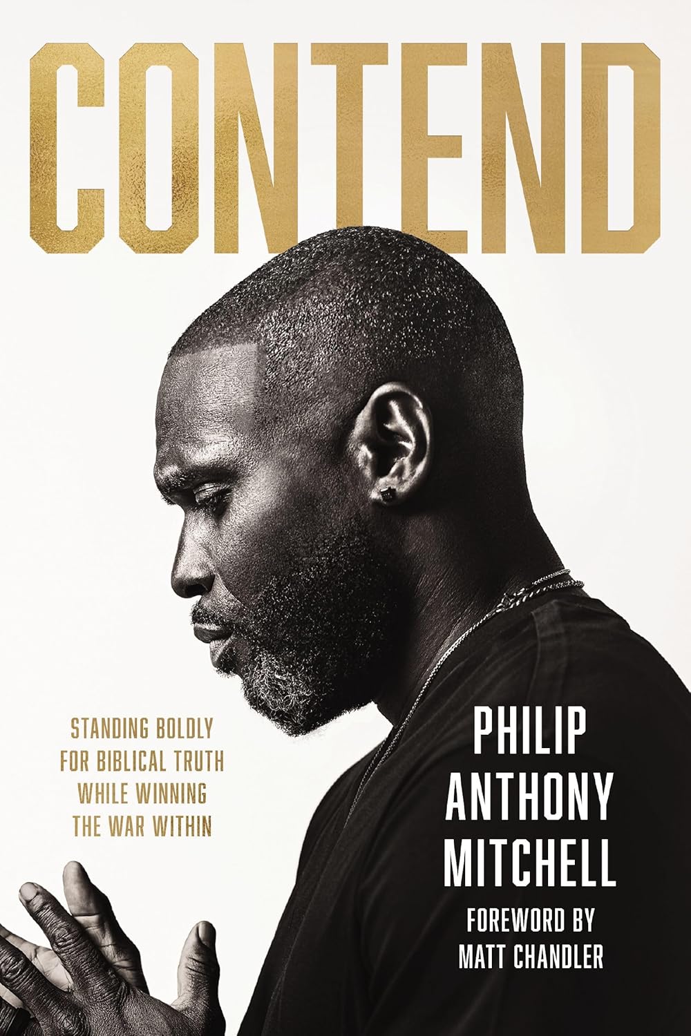 Contend – Standing Firm For Biblical Truth In Daily Life