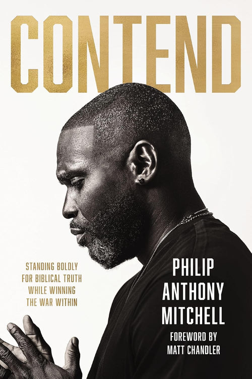 Contend – Standing Firm For Biblical Truth In Daily Life